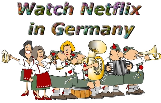 Watch Netflix in Germany