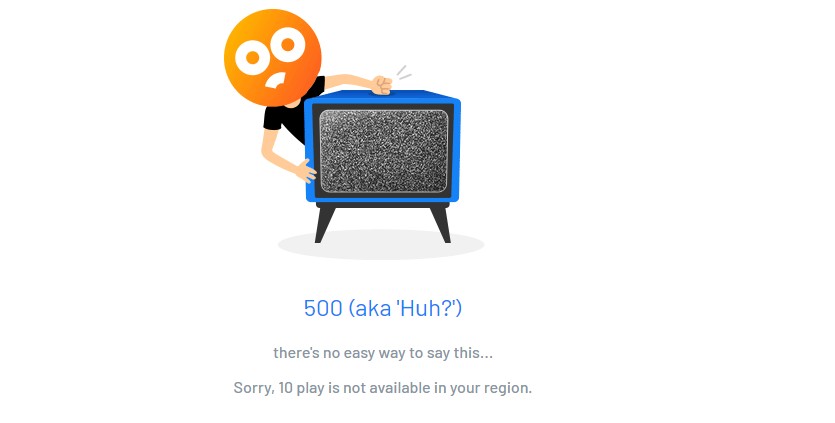 500 aka huh - error message on tenplay